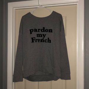 Old Navy “Pardon my French” crewneck